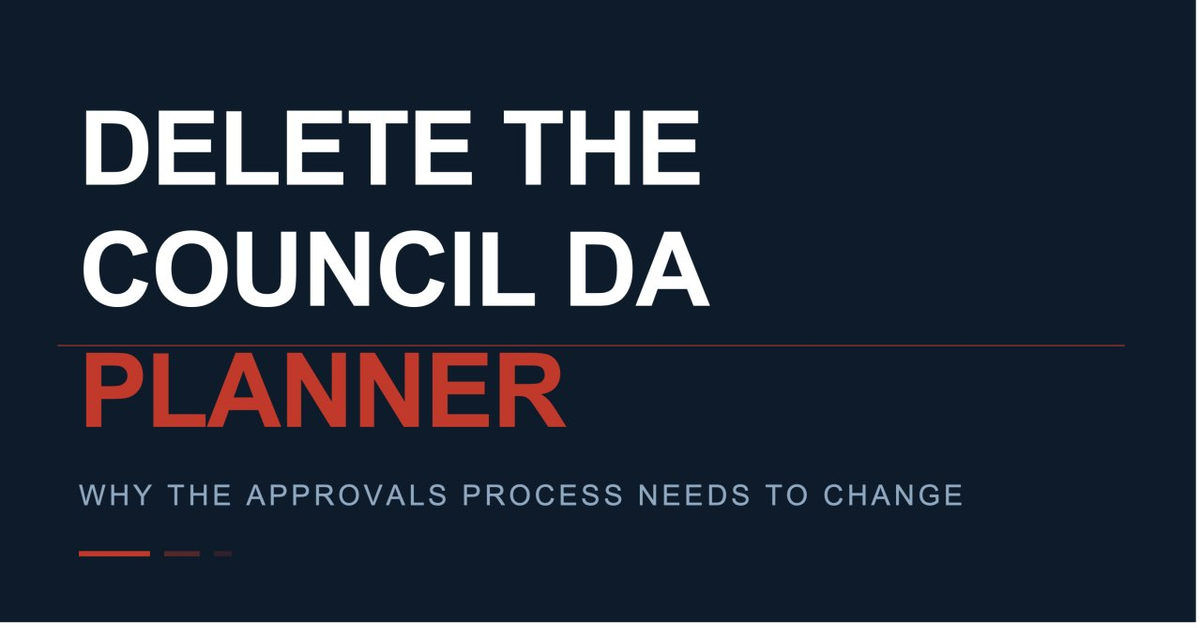 Delete the Council DA Planner: Why the Council DA Planner Needs to Be Cut from the Approvals Process