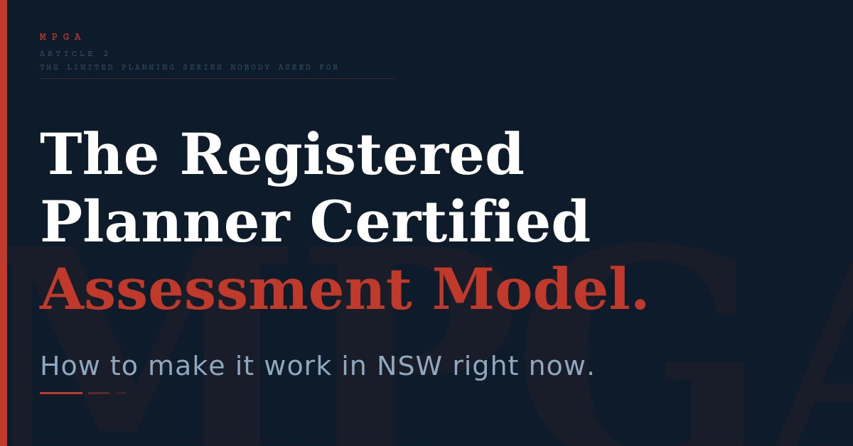 The Registered Planner Certified Assessment Model: How to Make It Work in NSW Right Now