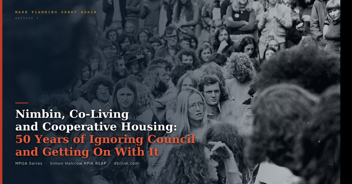 Nimbin, Co-Living and Cooperative Housing: 50 Years of ignoring council and getting on with it